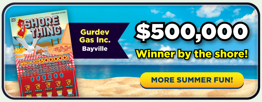 The Shore Thing: $500,000 Winner By the Shore!