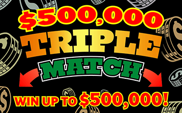 $500,000 Triple Match ticket
