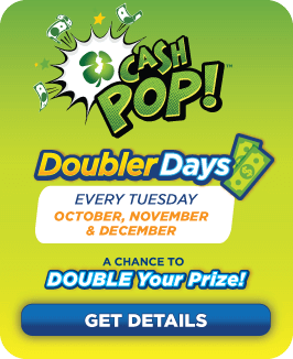 October, November & December Cash Pop Doubler Days Promotion