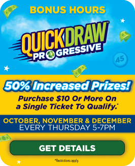 October, November & December Quick Draw Bonus Hours Promotion